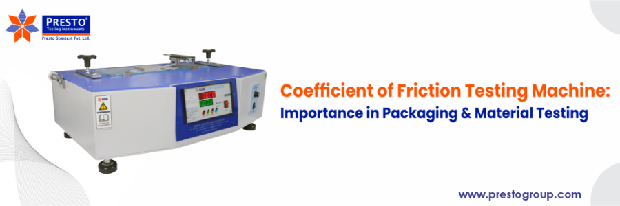 Coefficient of Friction Testing Machine Importance in Packaging & Material Testing